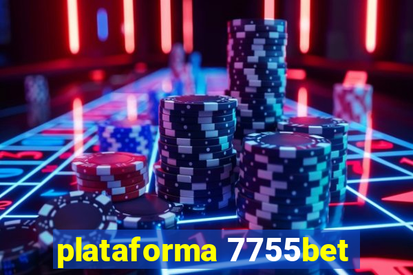 plataforma 7755bet